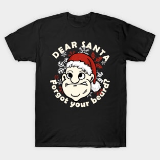 santa forgot his beard T-Shirt